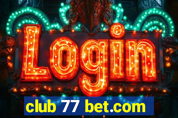 club 77 bet.com